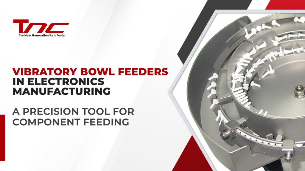 vibratory-bowl-feeder-in-electronics-manufacturing