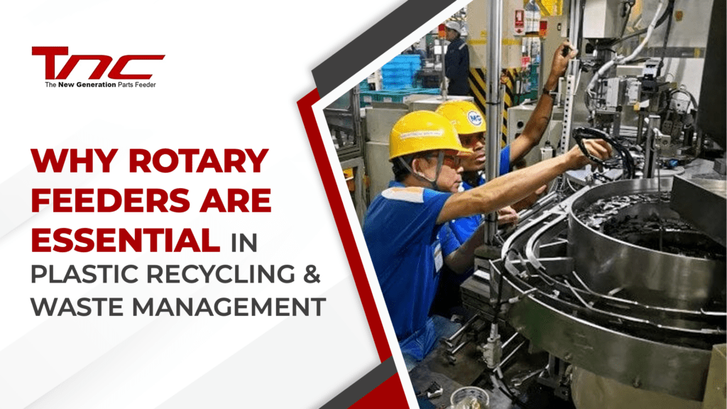 Why Rotary Feeders Are Essential In Plastic Recycling & Waste Management